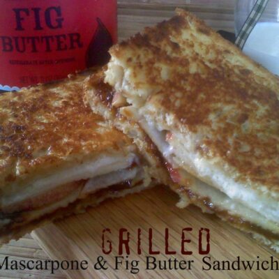 ~Grilled Mascarpone & Fig Butter Sandwich!