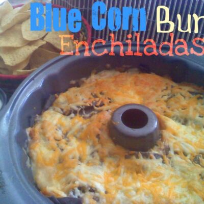 ~Blue Corn Bundt Enchiladas!