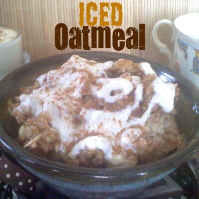 ~Iced Oatmeal!