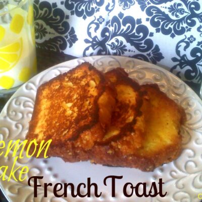 ~Lemon Cake French Toast!