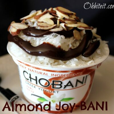 ~Almond Joy-BANI…and a CHOBANI giveaway!