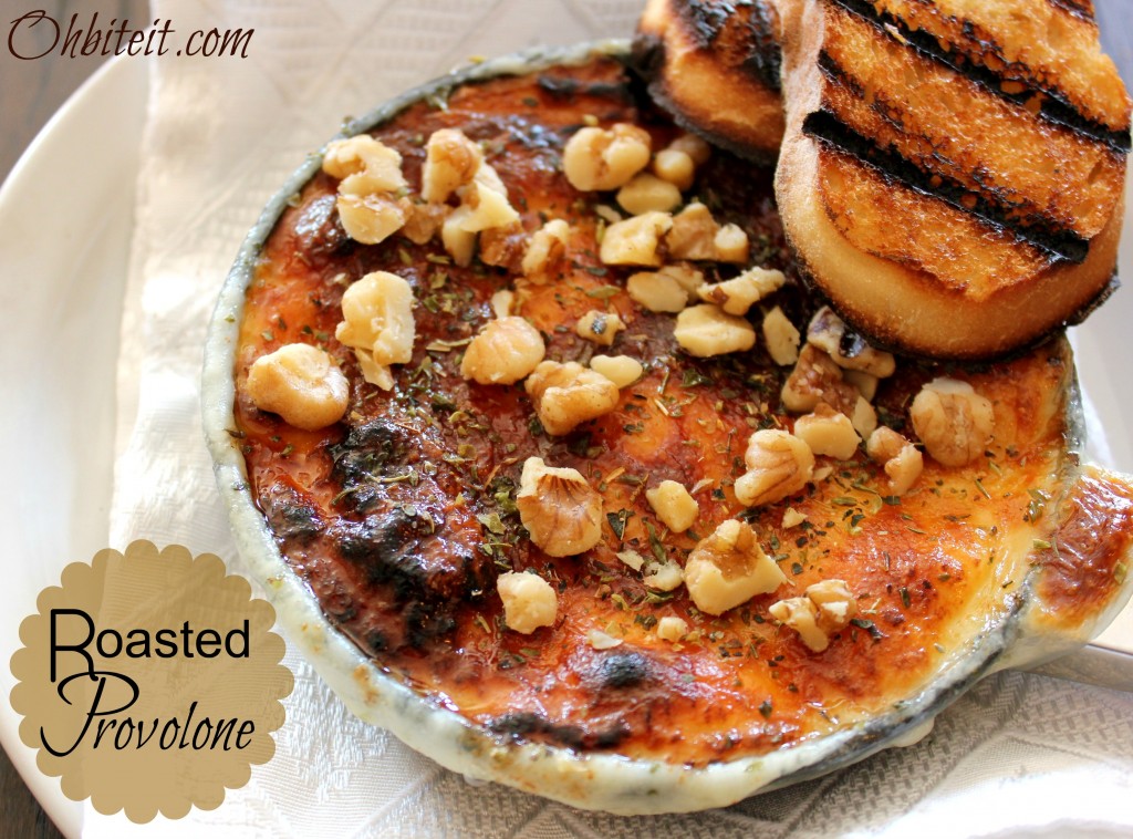 Roasted Provolone & Grilled Bread!