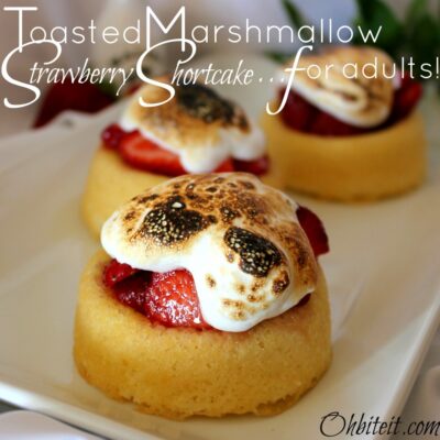 ~Tipsy Toasted Marshmallow Strawberry Shortcakes!