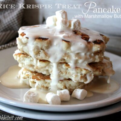 ~Rice Krispie Treat Pancakes…with Marshmallow Butter!