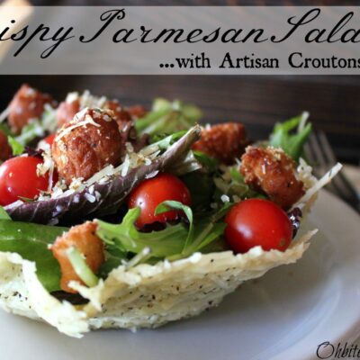 ~Crispy Parmesan Salad & Homemade Artisan Croutons!