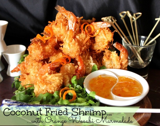 Coconut Fried Shrimp..with Orange Wasabi Marmalade!