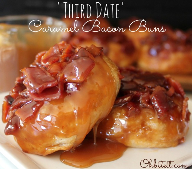 'Third Date' Caramel Bacon Buns!