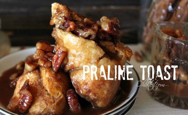Praline Toast!