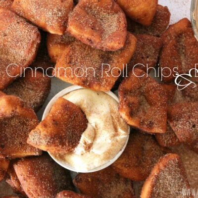 ~Cinnamon Roll Chips & Dip!