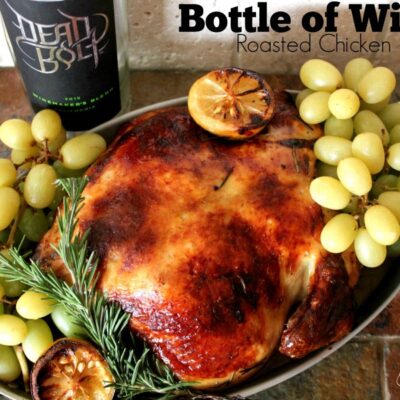 ~Bottle of Wine Roasted Chicken!