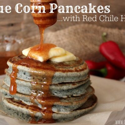 ~Blue Corn Pancakes…with Red Chile Honey!