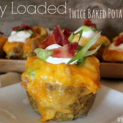 ~Fully Loaded Twice Baked Potato Cups!