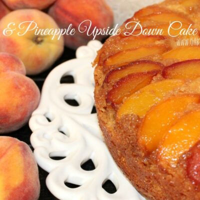 ~Peach & Pineapple Upside Down Cake!
