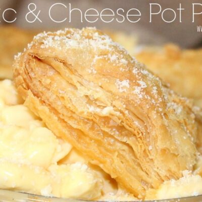 ~Mac & Cheese Pot Pie!