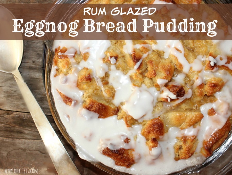 Rum Glazed Eggnog Bread Pudding!
