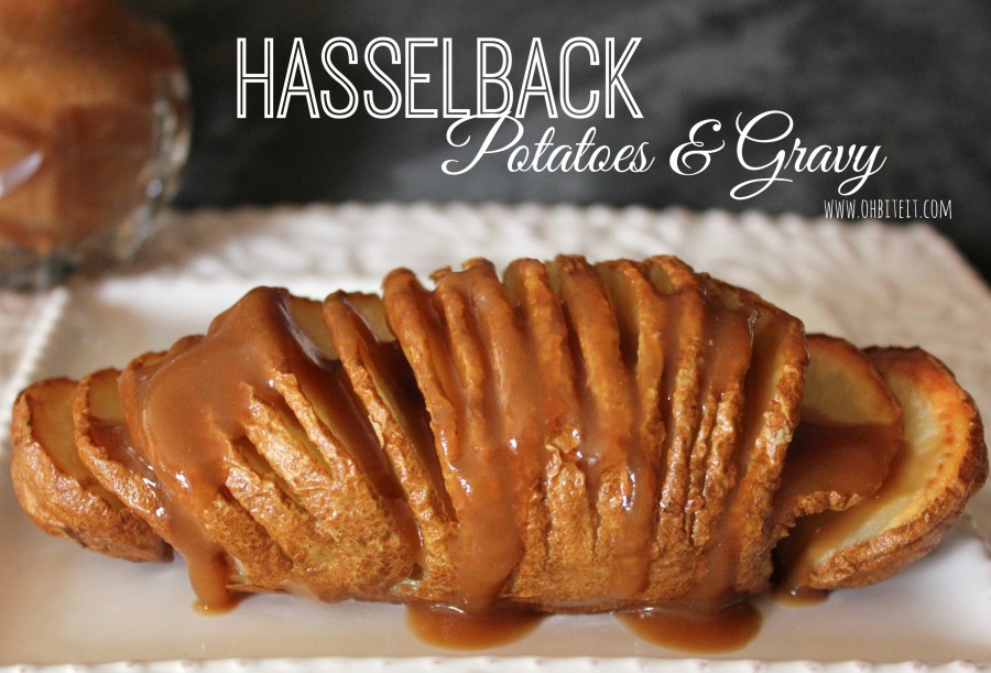 Hasselback Potatoes & Gravy!