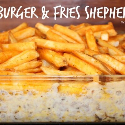 ~Cheeseburger and Fries Shepherd's Pie!