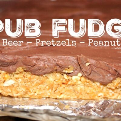~Pub Fudge > BEER – Pretzels – Peanuts!