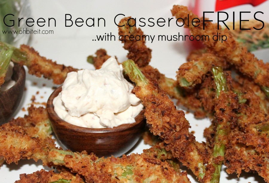 Green Bean Casserole FRIES…with creamy mushroom dip!
