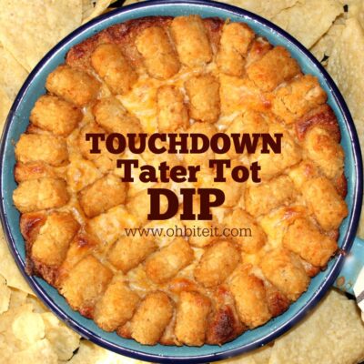 ~Touchdown Tater Tot Dip!