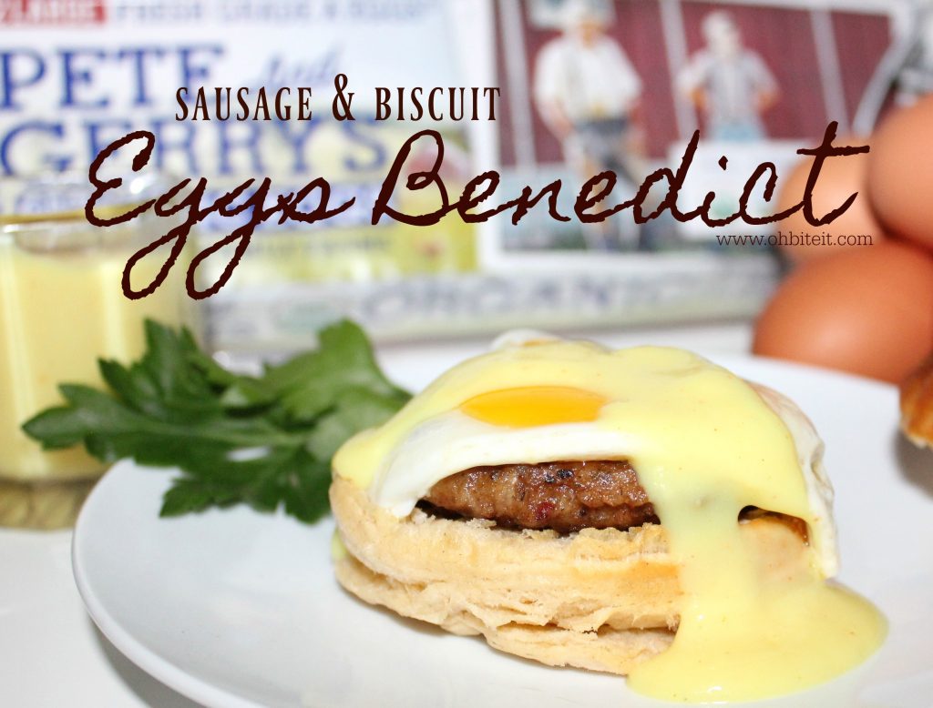 ~Sausage & Biscuit Eggs Benedict.. made with Pete and Gerry’s Organic Eggs!
