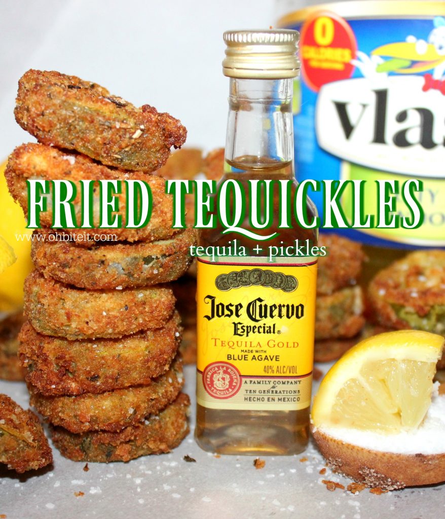 ~Fried Tequickles!