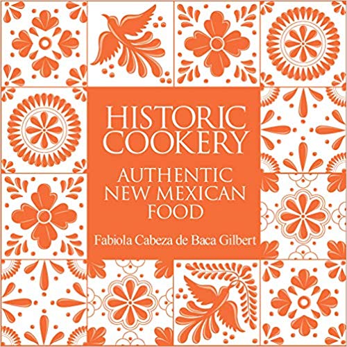 ~Historic Cookery: Authentic New Mexican Food!