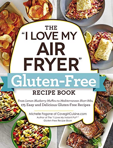 ~”I Love My Air Fryer” – Gluten Free!