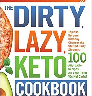 ~The Dirty Lazy KETO Cookbook!