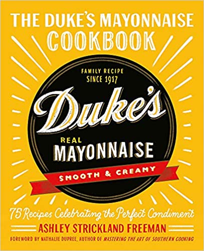 ~Duke’s Mayonnaise  – COOKBOOK!