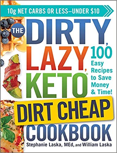 ~The Dirty, Lazy, KETO [Dirt Cheap] Cookbook!