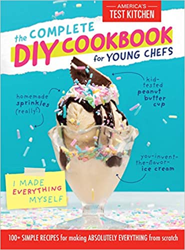~The Complete DIY Cookbook for Young Chefs!