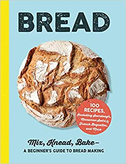~Bread Mix, Knead, Bake -A Beginner’s Guide to Bread Making!