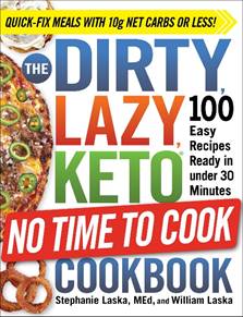 ~Dirty Lazy KETO – NO time to cook!