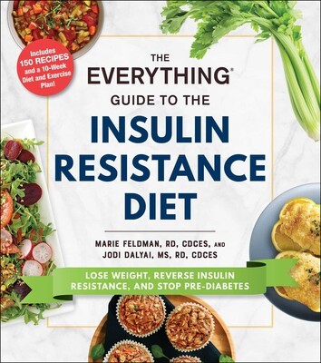 ~The EVERYTHING Guide to the Insulin Resistance Diet!