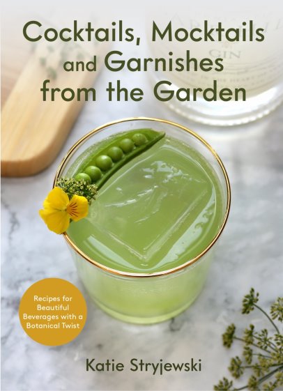 ~Cocktails, Mocktails and Garnishes from the Garden!