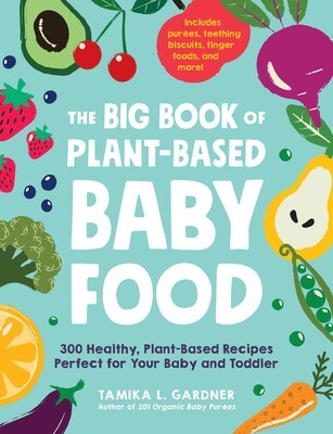 ~The Big Book of Plant-Based Baby Food!