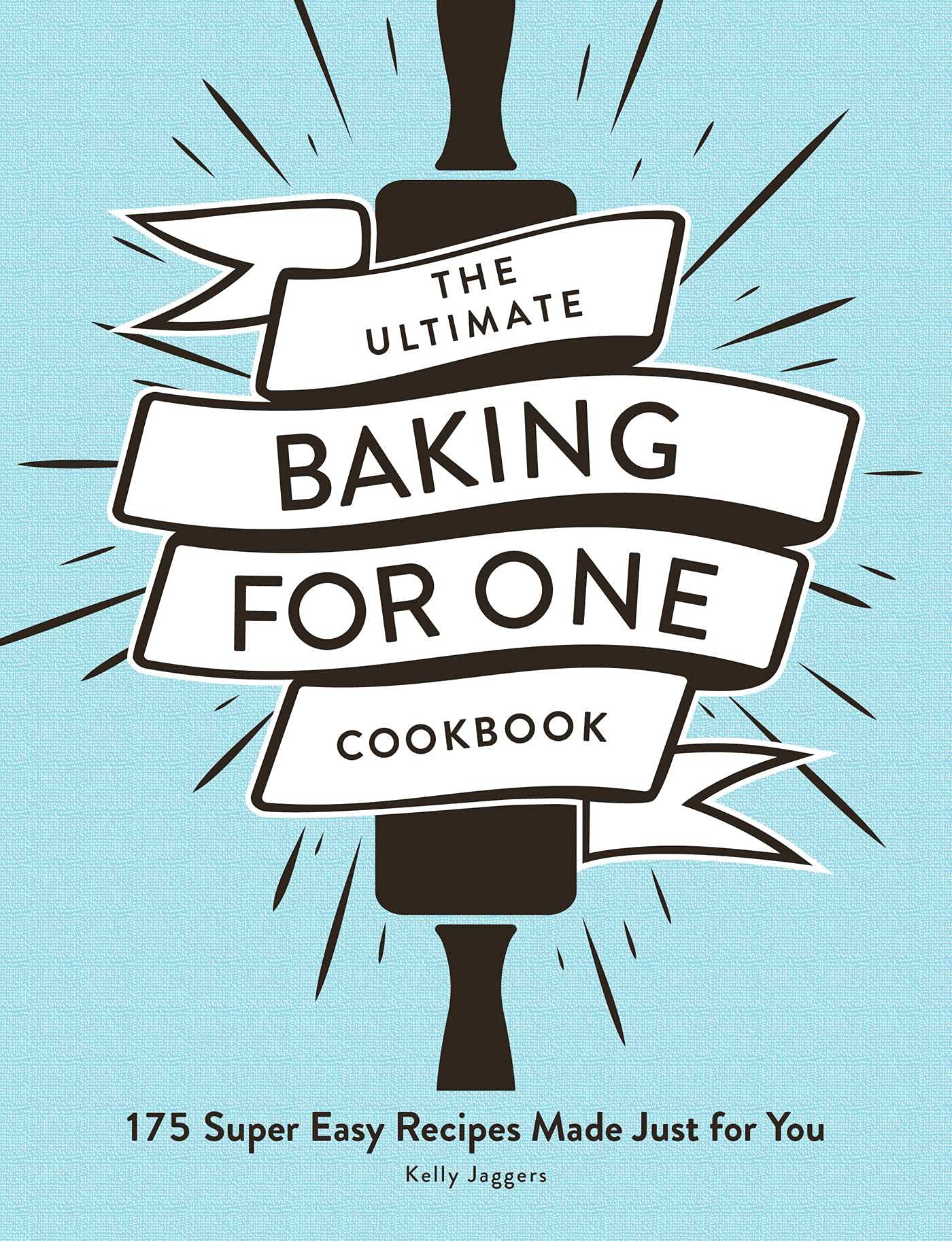 ~The Ultimate Baking For One Cookbook!